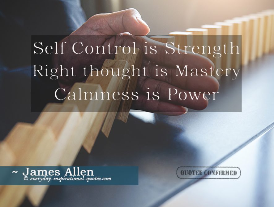 Self-Control is Strength; Right Thought is Mastery
