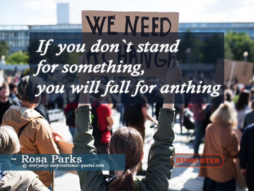 If You Don't Stand For Something, You'll Fall For Anything.